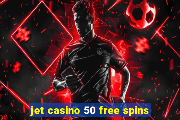 jet casino 50 free spins